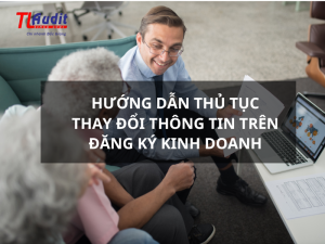 Hướng dẫn thủ tục thay đổi thông tin trên đăng ký kinh doanh