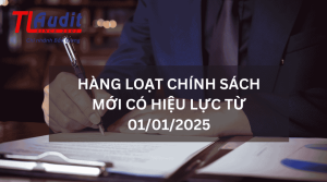 Hàng loạt chính sách mới có hiệu lực từ 01/01/2025
