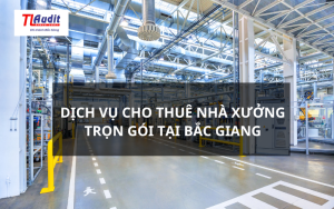 Dịch vụ cho thuê nhà xưởng trọn gói tại Bắc Giang