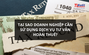 Tại sao doanh nghiệp cần sử dụng dịch vụ tư vấn hoàn thuế?